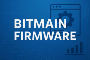 Bitmain Firmware - overview of Antminer device software and its key features